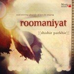 Roomaniyat - Shishir Parkhie Song Download